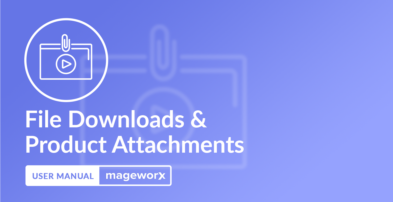 File Downloads and Product Attachments Cover